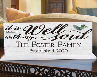 Family Name Established Sign Inspirational Quote It Is Well With My Soul Personalized Gift For Mantel or Shelf **FREE 2nd Day Shipping!**
