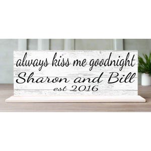 Always Kiss Goodnight Sign Wedding Gift Or Anniversary Gift With Names and Date  SOLID WOOD Mantel Shelf Decoration *FREE 2nd Day Shipping!*