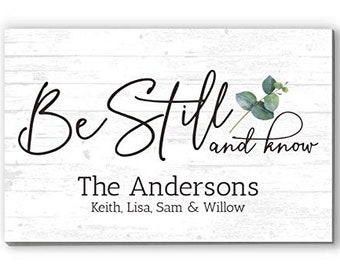 Customized Farmhouse Décor Sign Solid Wood Quote Sign Be Still and Know Wall Art Solid Wood - 16.5" x 10.5"  ***FREE SHIPPING 2nd Day Air!**