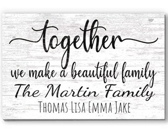 Together We Make A Beautiful Family Sign Personalized Blended Family Gift Farmhouse Décor **SAME DAY Free 2nd Day Air Shipping M-F!