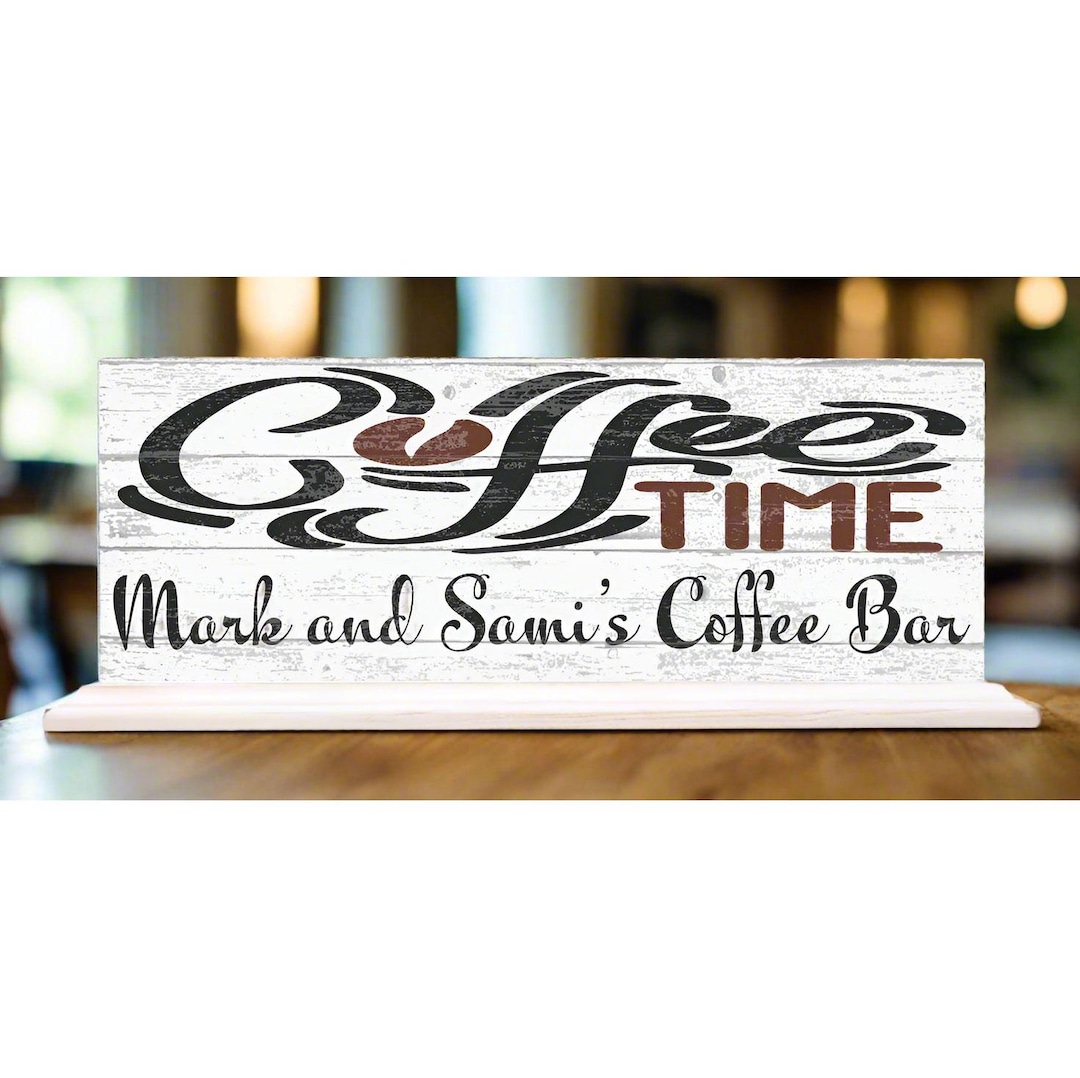 COFFEE TIME Coffee Bar Sign Personalized Coffee Decoration With Custom ...