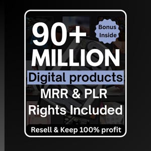Puede incluir: Gráfico en blanco y negro con el texto "90+ MILLION Digital products MRR & PLR Rights Included". El gráfico también incluye el texto "Bonus Inside" y "Resell & Keep 100% profit".