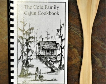 The Cole Family Cajun Cookbook with Rustic Hand Made Cypress Wood Roux Stick