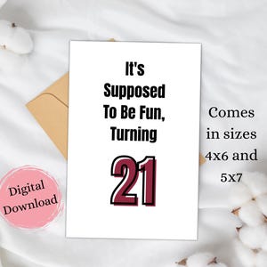 It’s Supposed To Be Fun Turning 21, Digital Download Birthday Card, Sizes 4x6 and 5x7, Gift For Music Lovers, Printable Card