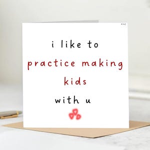 I Like to Practice Making Kids with U-Funny Sexy Love Card–Naughty Card for Boyfriend,Girlfriend,Anniversary,Valentine Day,Adult Humor Gift