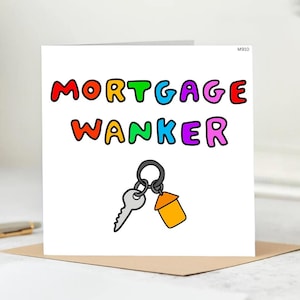 MORTAGE WANKER card, Housewarming card, Moving House card, Moving card, Personalised Home card, New Home Card