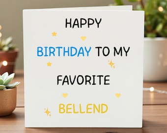 Funny Birthday Card for Him, Happy Birthday to My Favorite Bellend, Rude Birthday Card for Best Friend, Sarcastic Birthday Card - 6x6