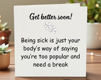 Funny Get Well Soon Card, Witty Feel Better Card for Friend or Colleague, Humorous Thinking of You Card, Sick Body Needs a Break Recovery