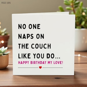 Funny Birthday Card for Husband or Boyfriend, No One Naps on the Couch Like You Do, Relatable Joke Card for Partner, Gift for Him, RSD 195