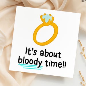 Funny Wedding Card: It&#39;s About Bloody Time, Congratulations Card