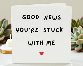 Tarjeta de aniversario divertida, tarjeta de amor para la pareja, "Atascado conmigo", tarjeta de amor sarcástica, tarjeta de San Valentín divertida, aniversario tierno, humor de relaciones