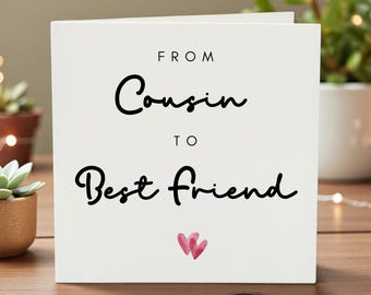 Personalised Cousin To Best Friend Card, Cute Friendship Card For Cousin, Custom Best Friend Card, Cousin Birthday Gift
