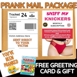 May include: A prank mail package with text that reads "PRANK MAIL PACKAGE". The package includes a shipping label, a greeting card that says "YOU'VE BEEN PRANKED", and a bag of Haribo candy. The package also includes a monthly subscription for "SNIFF MY KNICKERS".
