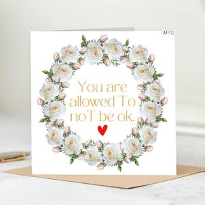 You Are Allowed to Not Be OK-Mental Health Support Card-Sympathy & Thinking of You-Greeting Card for Friend or Loved One -Encouragement Card
