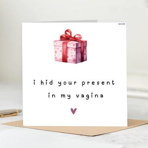Playful Romantic Card – Naughty Love Message – Hidden Present Pun – Unique Sexy Greeting Card for Partner,Love Card