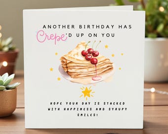 Carte d'anniversaire drôle de jeu de mots - Un autre anniversaire a fait crêpe sur vous - Jolie carte de voeux de petit déjeuner pour un ami, un gourmet, une soeur, une crêpe