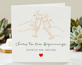 Divorced And Thriving Card, Cheers To New Beginnings, Divorce Celebration Gift, Moving On Card, Fresh Start Gift, Divorce Party Card