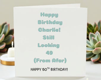 Personalized Funny 50th Birthday Card - Still Looking 49 From Afar, Custom Name Milestone Greeting Card, Funny 50 Years Old Gift for Him Her