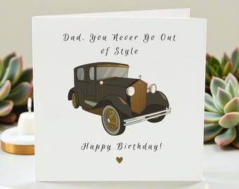 Tarjeta de cumpleaños para papá - Tarjeta de felicitación vintage con diseño de coche clásico, "Nunca pasas de moda", regalo de cumpleaños retro para él, esposo o abuelo.