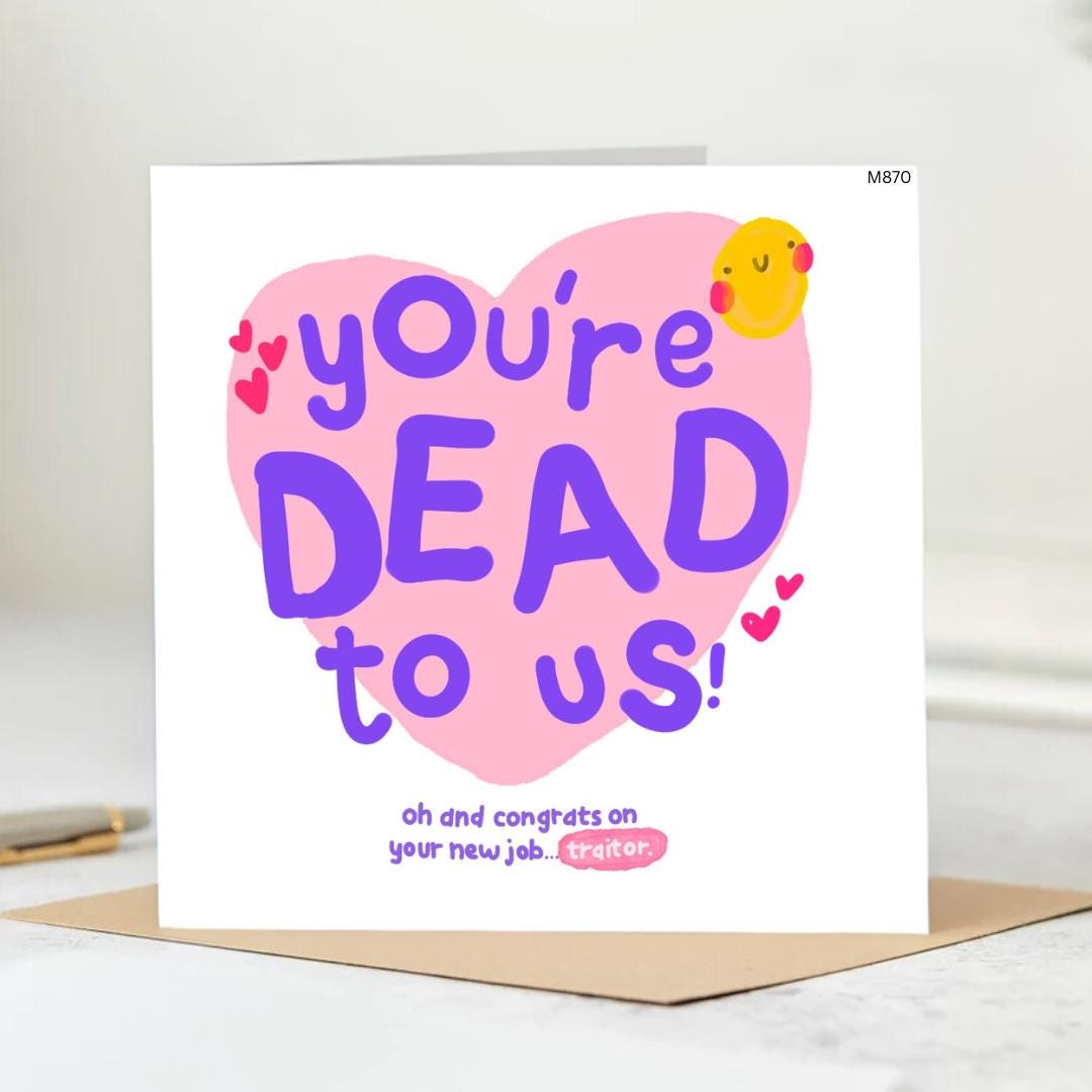 You're DEAD to Us Card,leaving New Job Card Funny , Good Luck, - Bon ...