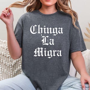 Chinga La Migra gothic shirt,Mexican Protest tee,Immigration tee,Anti Deportation top,Anti Republican,Anti trump shirt,Spanish resist