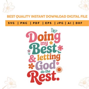 Doing My Best Letting God Do The Rest PNG, Preppy Christian Quote, Coquette Faith PNG, Floral Bible Verse, Mental Health Sublimation
