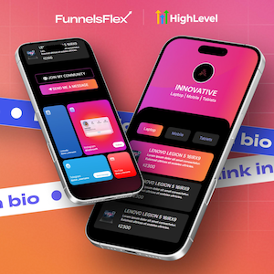 Puede incluir: Dos smartphones que muestran interfaces de aplicaciones con los logotipos "FunnelFlex" y "HighLevel". Las pantallas muestran diseños coloridos con el texto "Innovative" y "Link in bio". Un teléfono muestra "Join my community" y "Send me a message".
