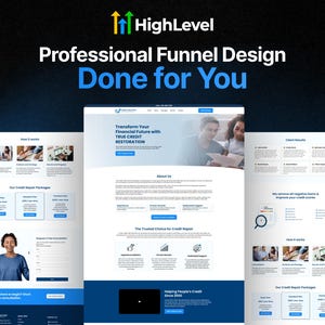 May include: The image showcases a website design with the text "HighLevel" and "Professional Funnel Design Done for You." The website design includes sections on credit repair packages, client results, and how it works. The color scheme is primarily blue and white.