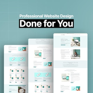 May include: Three vertical website layout mockups displayed against a teal grid background. The text at the top reads Professional Website Design Done for You. Each layout features a clean interface with white sections, teal accents, and images.
