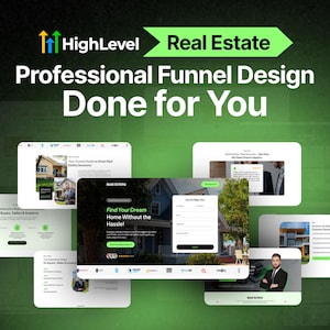 May include: A promotional image for real estate services. The image features website mockups with the text "HighLevel Real Estate" and "Professional Funnel Design Done for You." The mockups showcase various website designs, including lead capture forms and property listings.