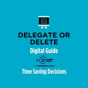 Puede incluir: Guía digital "Delegar o Eliminar" sobre fondo turquesa. Promete decisiones que ahorran tiempo con tareas de 5-10 minutos para un día poderoso. El logotipo de Small Biz Guides está en la parte superior.