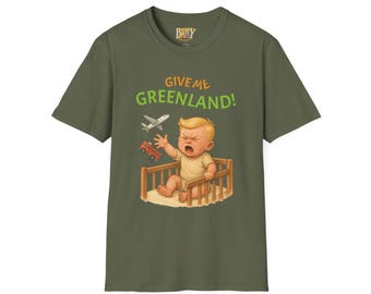 Bossy Baby Trump Tantrum Give Me Greenland