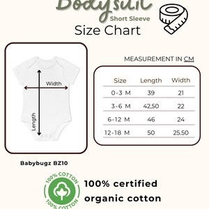 May include: White short-sleeve baby bodysuit with a size chart. The chart shows measurements in centimeters for sizes 0-3 months, 3-6 months, 6-12 months, and 12-18 months. The bodysuit is made of 100% certified organic cotton.