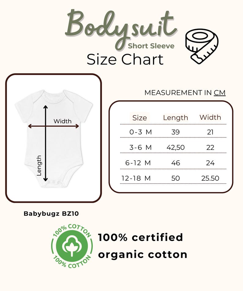 May include: White short-sleeve baby bodysuit with a size chart. The chart shows measurements in centimeters for sizes 0-3 months, 3-6 months, 6-12 months, and 12-18 months. The bodysuit is made of 100% certified organic cotton.