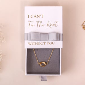 Tie the knot jewelry box Love Knot Necklace | Bridesmaid proposal box set Bridesmaid getting ready jewelry | Will you be my bridesmaid gift