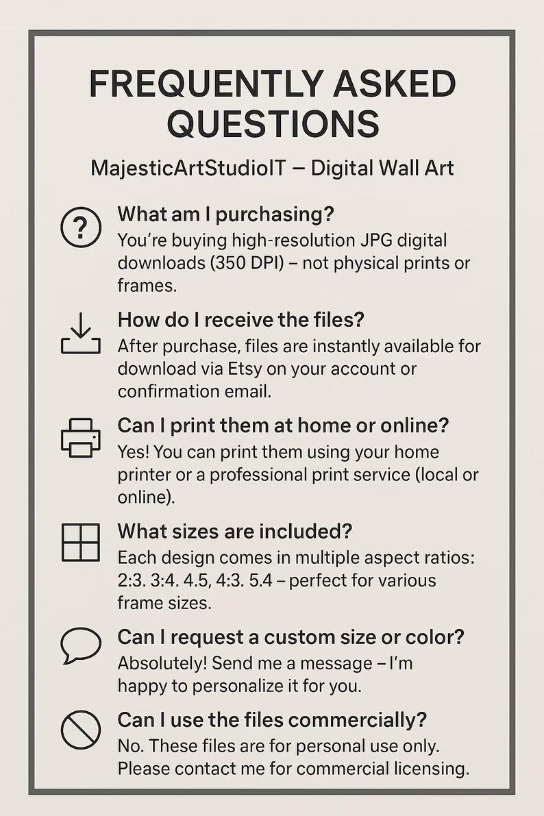 May include: A cream-colored graphic with the text "FREQUENTLY ASKED QUESTIONS" and answers about digital art downloads. Includes information on file types, printing, and commercial use. The Etsy shop name is MajesticArtStudioIT.