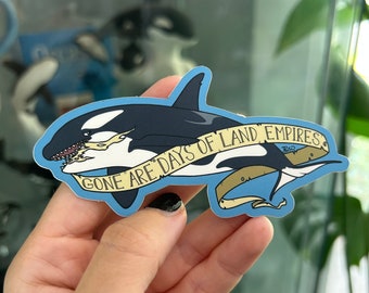 Orca sticker: Gone Are Days of Land Empires