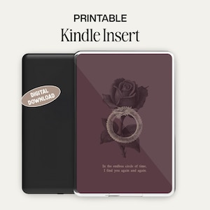 May include: Printable Kindle insert with a dark rose and ouroboros design on a burgundy background. The text "In the endless circle of time, I find you again and again" is visible. Includes a "DIGITAL DOWNLOAD" sticker.