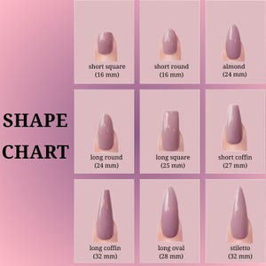 May include: A nail shape chart with nine different nail shapes, including short square, short round, almond, long round, long square, short coffin, long coffin, long oval, and stiletto. Each shape is displayed with its length in millimeters.