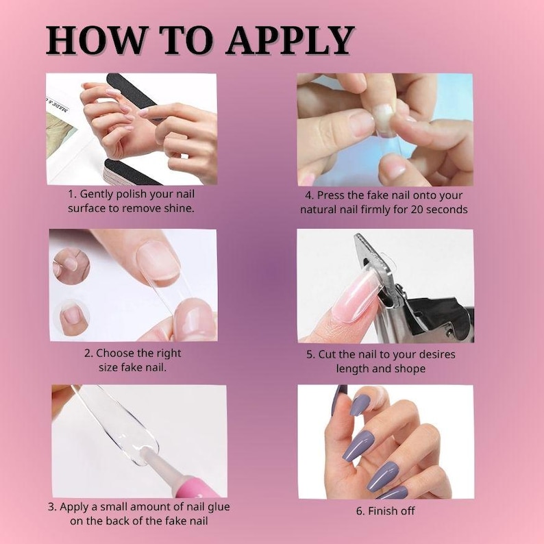 May include: A pink and purple graphic with the text "HOW TO APPLY" at the top. The image shows a step-by-step guide for applying fake nails, including polishing, choosing the right size, applying glue, pressing, cutting, and finishing.