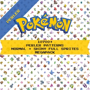 May include: A white background is covered with various colourful pixel art characters. The yellow and blue "Pokémon" logo is centered above a yellow banner with the text "10700+ PERLER PATTERNS NORMAL + SHINY FULL SPRITES MEGAPACK" in black.