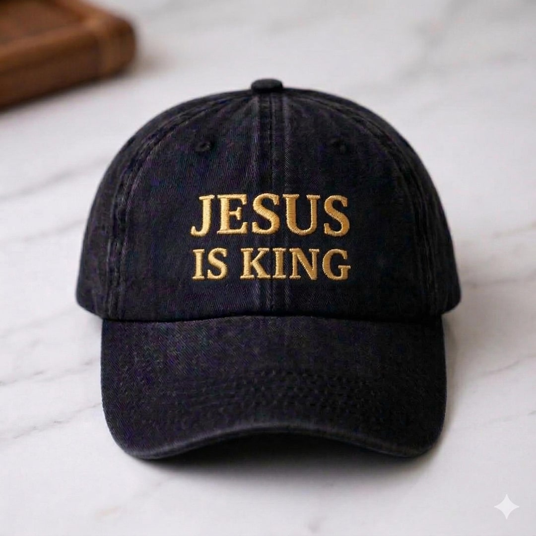 Jesus is King Hat, Christ is King Cap, Christian Embroidered Baseball ...