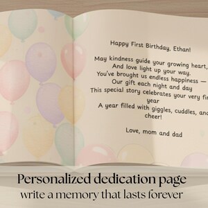 May include: An open book with a personalized dedication page. The text reads "Happy First Birthday, Ethan!" with a loving message from mom and dad. Pastel balloons decorate the background. The bottom reads "Personalized dedication page write a memory that lasts forever."