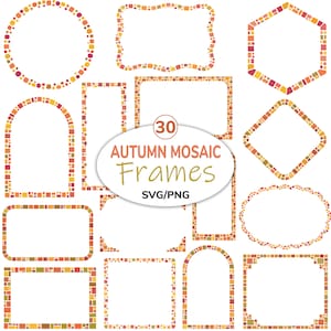 Może przedstawiać: Zbiór 30 jesiennych ramek mozaikowych w różnych kształtach, w tym okręgów, prostokątów i łuków. Ramki składają się z małych, kolorowych kwadratów w odcieniach pomarańczu, żółci i czerwieni. Widoczny jest również tekst "Autumn Mosaic Frames SVG/PNG".