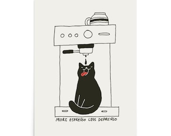 Coffee Cat 10: More Espresso Less Depresso - Art print