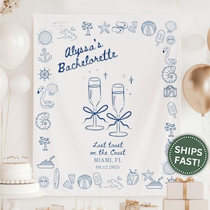 Last Toast on the Coast Banner, Bachelorette Party Banner for Beach or Coastal Theme Custom Name Banner Decor Bachelorette Party (PPE0001)
