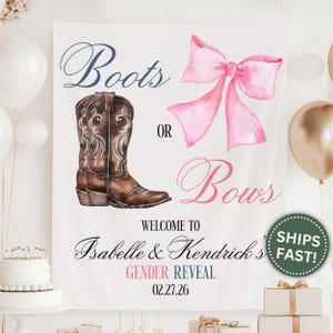 May include: A white banner with the text "Boots or Bows" above a brown cowboy boot and a pink bow. The banner reads "Welcome to Isabelle & Kendrick's Gender Reveal 02.27.26". Gold and white balloons are in the background.