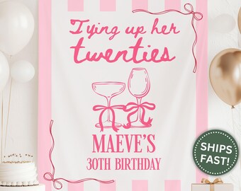 Tying Up Her Twenties Banner, Personalized 30th Birthday Party Banner Decoration for 30th Birthday Backdrop Tying Up Her Twenties (PPE0020)