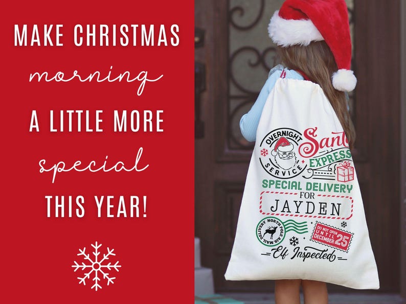 May include: A white Christmas gift sack with the text "Overnight Service Santa Express Special Delivery for Jayden." The sack has a Santa Claus graphic and other holiday-themed stamps. The background is red with the text "Make Christmas morning a little more special this year!"
