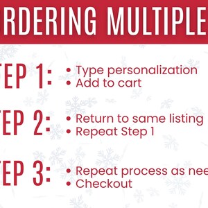 May include: A red and white graphic with instructions for ordering multiples. The text reads "ORDERING MULTIPLES" at the top. Steps 1, 2, and 3 are listed with bullet points detailing the process: type personalization, add to cart, return to listing, and checkout.